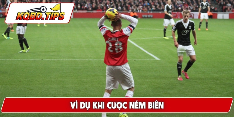 Ví dụ khi cược ném biên